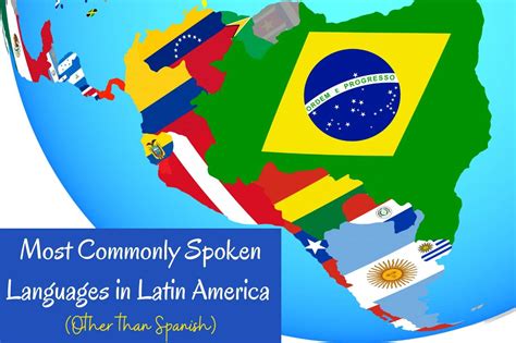 Most Commonly Spoken Languages In Latin America Other Than Spanish