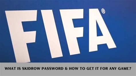 What Is Skidrow Password And How To Get It For Any Game June 2022 Find Now