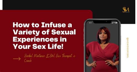 How To Infuse A Variety Of Sexual Experiences In Your Sex Life