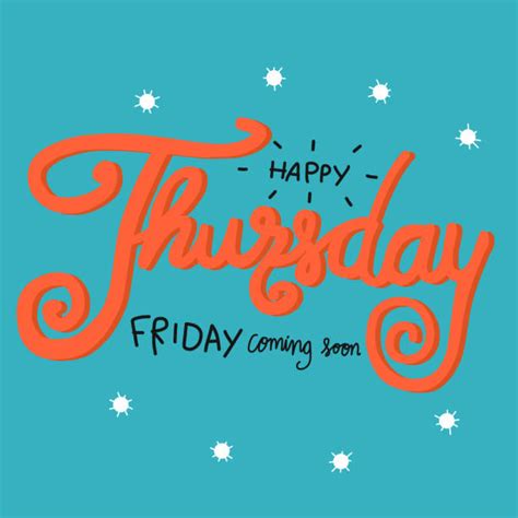 1600 Happy Thursday Stock Photos Pictures And Royalty Free Images Istock