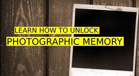 How to get a photographic memory. How To Get a Photographic Memory | Braintropic