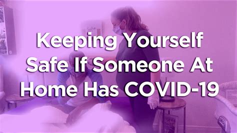 How To Keep Yourself Safe If Someone At Home Has Covid 19 Youtube