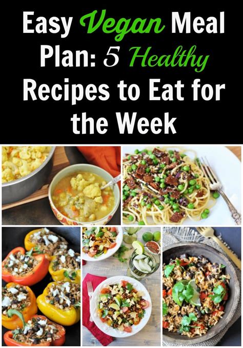 Easy Vegan Meal Plan 5 Healthy Recipes To Eat For The