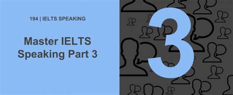 Mastering IETLS Speaking Part 3 | IELTS Podcast
