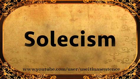 Use Solecism In A Sentence Youtube