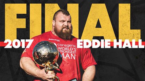Eddie Hall Wins 2017 World S Strongest Man Full Final Event Vs Brian Shaw World S Strongest