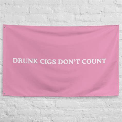 Drunk Cigs Dont Count Flag Pink White College Girls Dorm Etsy