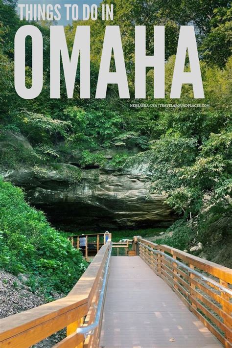 In Search For The Best Things To Do In Omaha This Travel Guide Will