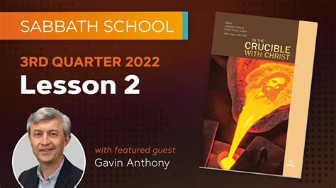 Sabbath School 2022 Q3 Lesson 2 The Crucibles That Come Youtube