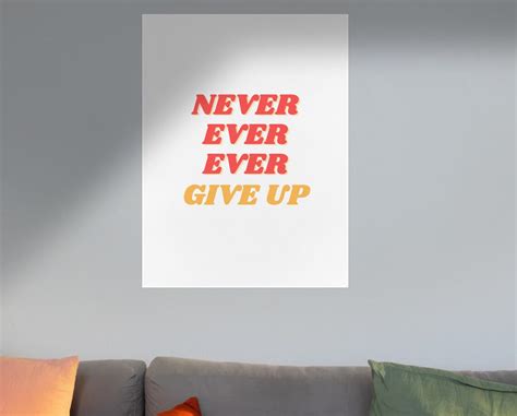 Never Give Up Printable Poster Never Give Up Sign Living Etsy