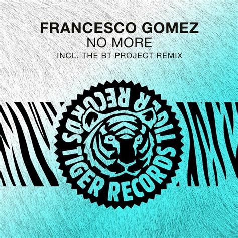 No More Francesco Gomez Mp3 Buy Full Tracklist