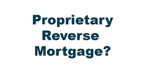 What Is A “proprietary Reverse Mortgage” Reverse Mortgage Colorado