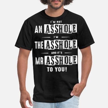 Asshole T Shirts Unique Designs Spreadshirt