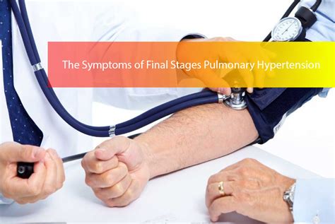 The Symptoms Of Final Stages Pulmonary Hypertension Health Blog