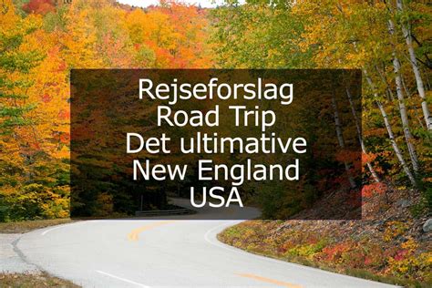 Rejseforslag Road Trip Det Ultimative New England Usa Ontrip Dk