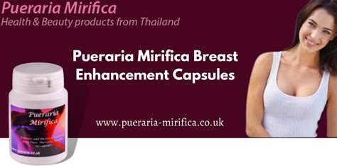 Pueraria Mirifica UK Pueraria Mirifica Offers Natural Breast