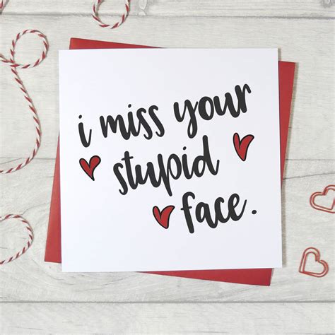 I Miss Your Stupid Face Funny Card By Parsy Card Co