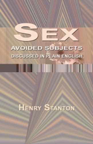 Sex Avoided Subjects Discussed In Plain English Ebook Stantonhenry Kindle Store