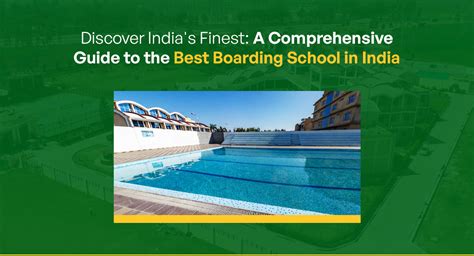Discover Indias Finest A Comprehensive Guide To The Best Boarding