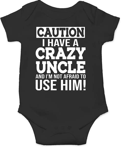 Caution I Have A Crazy Uncle Not Afraid To Use Him Unique