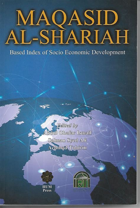 Development of the maqasid of shariah. Maqasid Al-Shariah Based Of Socio Economic Development