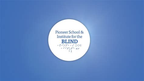Pioneer School And Institute For The Blind Youtube