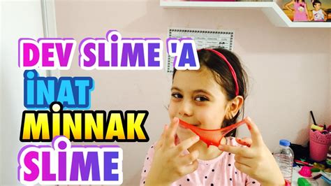 dev slime a inat mİnnak slime yaptım eğlenceli çocuk videosu youtube
