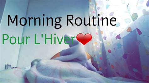 💟 Ma Morning Routine Pour L Hiver 💟 Youtube