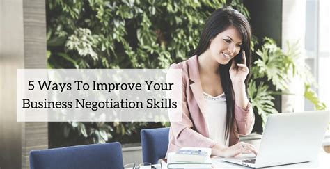 5 Ways To Improve Your Business Negotiation Skills Nimble Blog