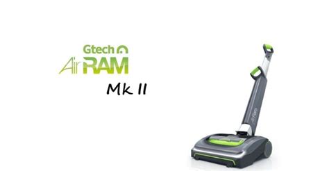 New Gtech Air Ram Mk2 Vacuum Ultimate Review Updated For 2017