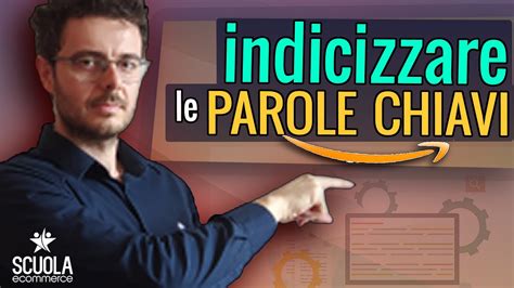 Come Indicizzare Un Prodotto Su Determinate Parole Chiavi