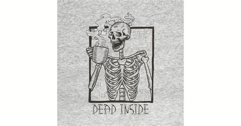 Dead Inside Skeleton Coffee Halloween Meme Meme Posters And Art