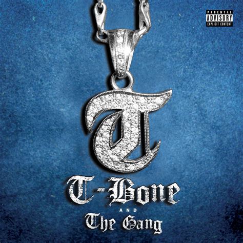 T Bone And The Gang Album By T Bone Spotify