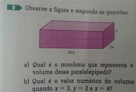 Determine O Monomio Que Representa O Volume Do Cubo 2xy Educa
