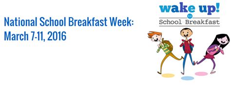 Celebrating National School Breakfast Week 2016 March 7 11