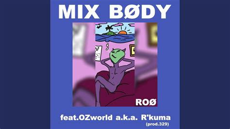 Mix BØdy Feat Ozworld Aka Rkuma Youtube
