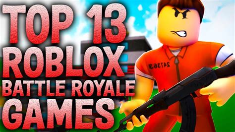 Top 13 Roblox Battle Royale Games To Play Right Now Youtube