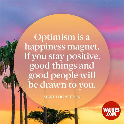 Optimism Is A Happiness Magnet If You Stay The Foundation For A