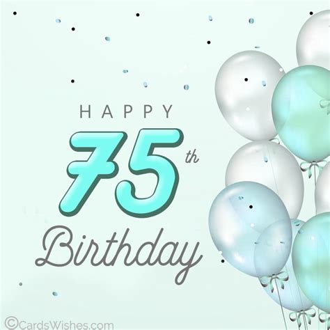 Happy 75th Birthday Wishes For 75 Year Olds