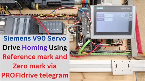 Siemens V90 Servo Drive Homing Using Reference Mark And Zero Mark Via
