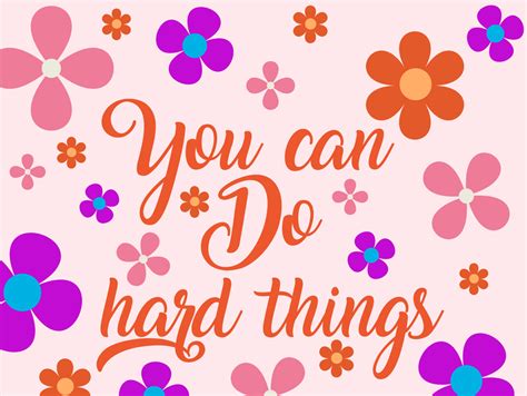 You Can Do Hard Things Quote By Pinkarts On Dribbble