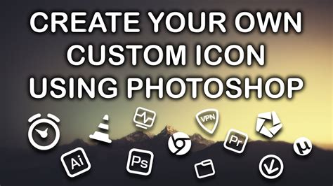 How To Create Custom Desktop Icons In Photoshop Youtube