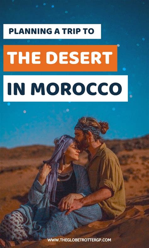Planning A Desert Trip In Morocco The Ultimate Guide The