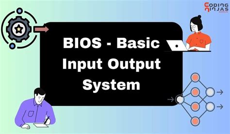 What Is BIOS Basic Input Output System Coding Ninjas