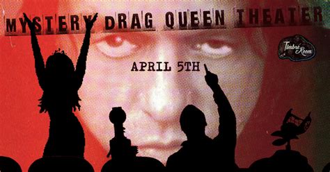Mystery Drag Queen Theater 3000 Tickets Timbre Room Seattle Wa Fri Apr 5 2019 At 7pm