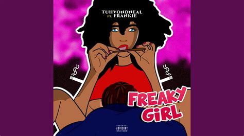 Freaky Girl Feat Frankie Youtube
