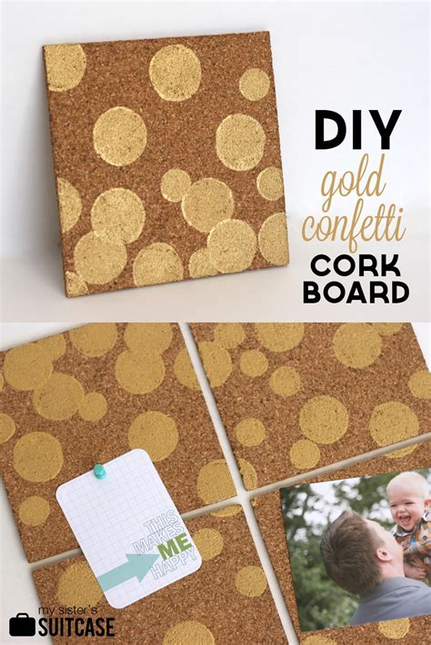 I've mentioned before that kalen is a fabulous gift giver. DIY Gold Confetti Cork Board - My Sister's Suitcase ...