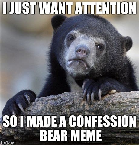 bridge what are you doin' to me? If Confession Bear Was Honest - Imgflip
