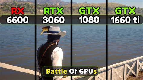 Gtx 1660 Ti Vs Gtx 1080 Vs Rtx 3060 Vs Rx 6600 The Battle Of Nvidia