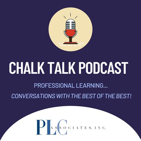 Chalk Talk Podcast Plc Associates Llc